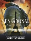 Cover image for Sensational: A Historical Thriller in 19th Century Paris